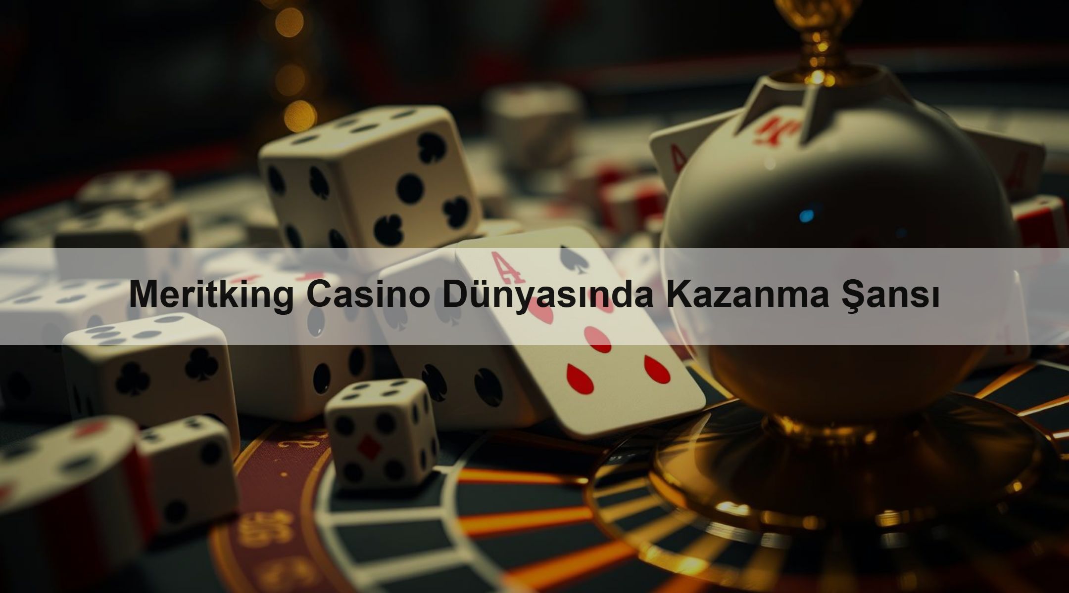 Meritking Casino Dünyasında Kazanma Şansı
