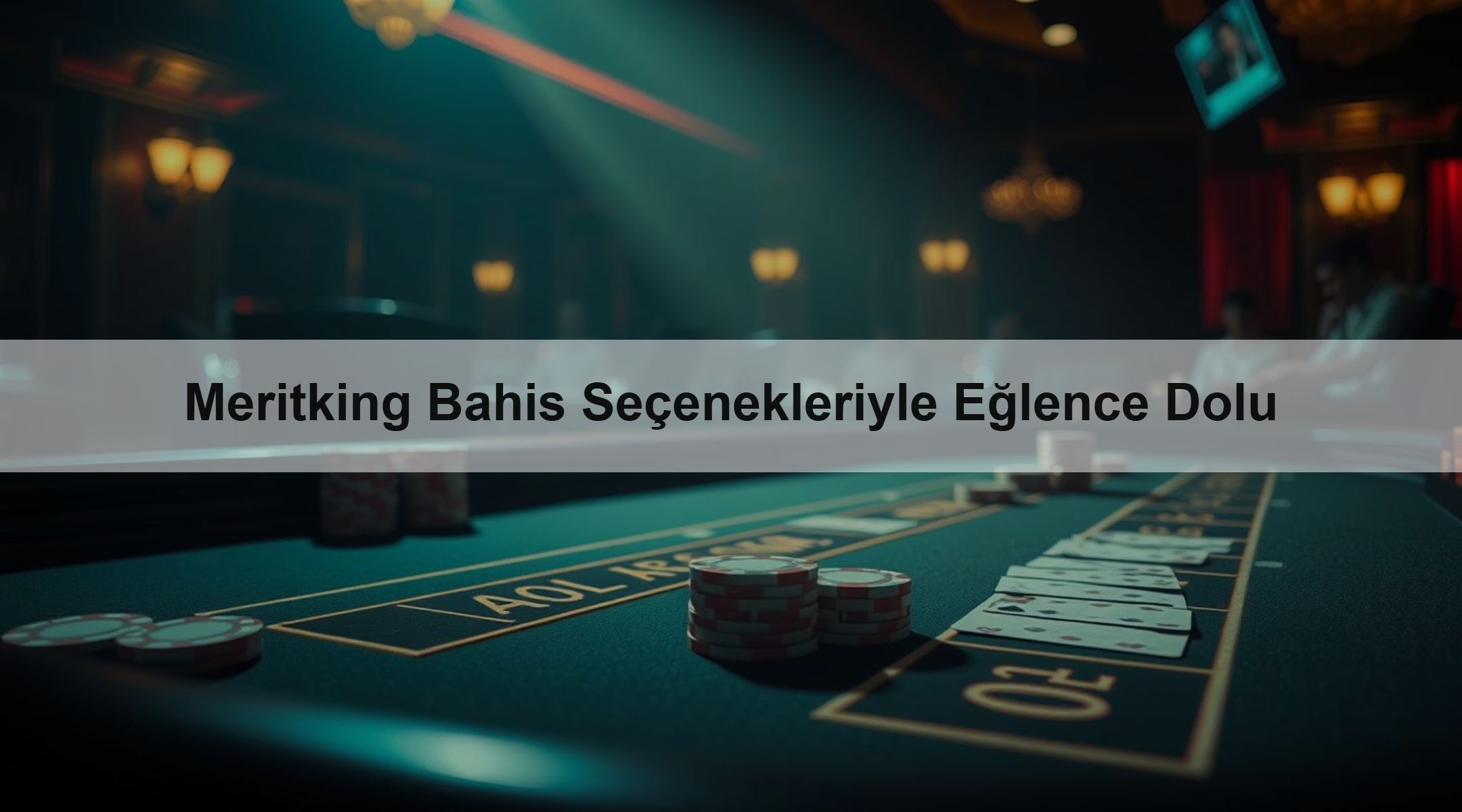 Meritking Bahis Seçenekleriyle Eğlence Dolu